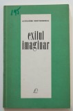 Alexandru Protopopescu - Exilul imaginar (tiraj 1640 ex.; debut, 1968)