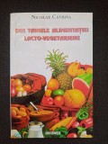 Nicolae Catrina: Din tainele alimentaţiei lacto-vegetariene