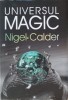 Universul magic - Nigel Calder