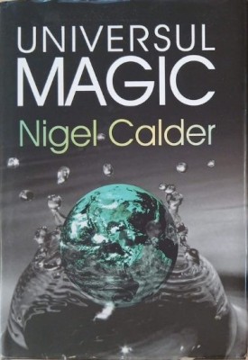 Universul magic - Nigel Calder foto
