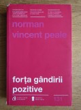Forta gandirii pozitive - Norman Vincent Peale, Curtea Veche, 2017, Dezvoltare personala