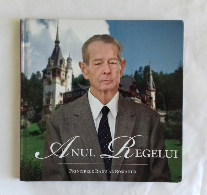 Anul Regelui de Principele Radu al Romaniei, 2011