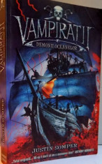 VAMPIRATII , DEMONII OCEANELOR de JUSTIN SOMPER , 2007 foto