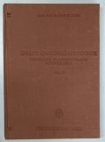 DREPT CANONIC ORTODOX , LEGISLATIE SI ADMINISTRATIE BISERICEASCA , VOLUMUL II de IOAN N. FLOCA , 1990
