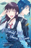 Tropical Fish Yearns for Snow - Volume 5 | Makoto Hagino, Viz Media, Subs. Of Shogakukan Inc