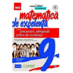 Matematica de excelenta pentru concursuri, olimpiade si centrele de excelenta. Clasa a 9-a - Florin Bojor