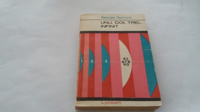 Unu, Doi, Trei... Infinit - George Gamow,RF18/3 foto