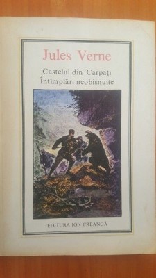 Castelul din Carpati. Intimplari neobisnuite- Jules Verne foto