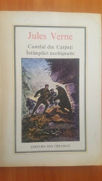 Castelul din Carpati. Intimplari neobisnuite- Jules Verne