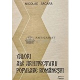 Valori ale arhitecturii populare romanesti - 1987 - Nicolae Sacara (AB16)