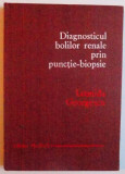 DIAGNOSTICUL BOLILOR RENALE PRIN PUNCTIE- BIOPSIE de LEONIDA GEORGESCU , 1978