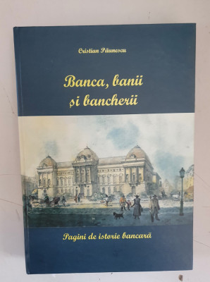 Cristian Paunescu - Banca , banii si bancherii foto