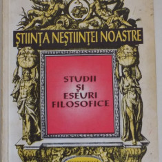 STIINTA NESTIINTEI NOASTRE , STUDII SI ESEURI FILOSOFICE de ION BATLAN , 1996