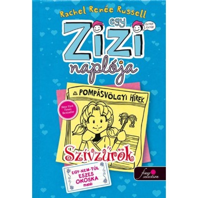 Egy Zizi napl&amp;oacute;ja 5. - Sz&amp;iacute;vzűr&amp;ouml;k - Egy-nem-t&amp;uacute;l eszes okoska mes&amp;eacute;i - Rachel Ren&amp;eacute;e Russell foto