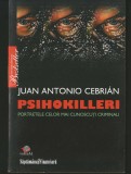 Cumpara ieftin PSIHOKILLERI - PORTRETELE CELOR MAI CUNOSCUȚI CRIMINALI - JUAN ANTONIO CEBRIAN