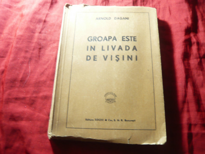 Arnold Dagani - Groapa este in livada de visini - Ed. Socec 1947 ,16 reproduceri