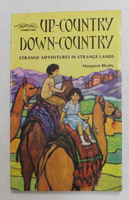 UP - COUNTRY DOWN - COUNTRY - STRANGE ADVENTURES IN STRANGE LANDS by MARGARET BHATTY , 1981 foto