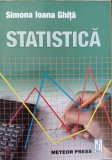 Cumpara ieftin Statistica, Simona Ioana Ghita, Meteor Press, Matematica, Romana, 2006