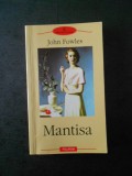 JOHN FOWLES - MANTISA (Biblioteca Polirom)