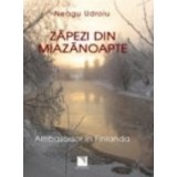 Zapezi din miazanoapte. Ambasador in Finlanda
