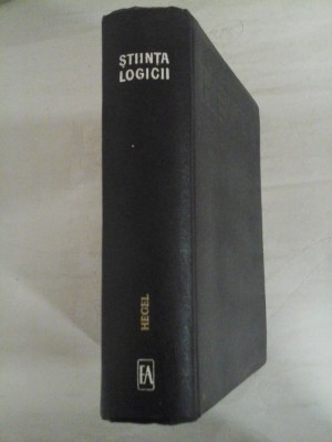 STIINTA LOGICII - HEGEL foto