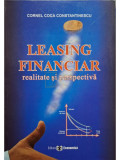 Cornel Coca Constantinescu - Leasing financiar, realitate si perspectiva (semnata) (Editia: 2006)