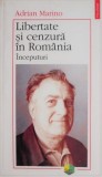 Libertate si cenzura in Romania. Inceputuri &ndash; Adrian Marino. Carte de beletristica