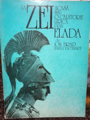 Ion Brad - La zei acasa sau o calatorie lirica prin Elada (1976) foto