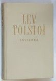 INVIEREA , EDITIA A II - A , roman de LEV TOLSTOI , 1964 *EXEMPLAR RELEGAT CARTONAT
