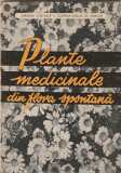 CORNELIU CONSTANTINESCU, ARTIN AGOPIAN - PLANTE MEDICINALE DIN FLORA SPONTANA