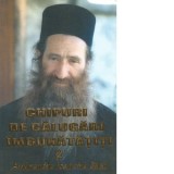 Chipuri de calugari imbunatatiti, volumul 2 - Arhimandrit Ioanichie Balan