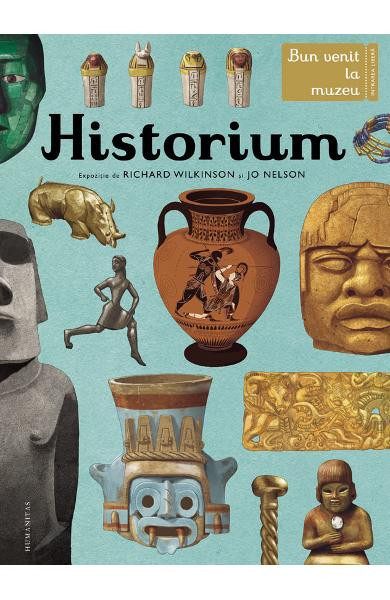 Historium, Richard Wilkinson, Jo Nelson - Editura Humanitas