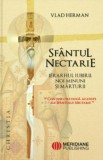 Sf&acirc;ntul Nectarie, ierarhul iubirii - Paperback brosat - Vlad Herman - Meridiane Publishing