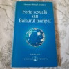 RARA Omraam Mikhael Aivanhov: Forta sexuala sau Balaurul inaripat (1990, Editia Izvor) - Carte Noua Spiritualitate si Ezoterism