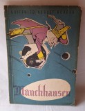 Baronul Von MUNCHHAUSEN, Editura Tineretului, editia a 2a, anul 1960, autor Gottfred August Burger, carte de povesti pentru copii