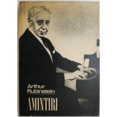 Amintiri &ndash; Arthur Rubinstein (coperta putin uzata)