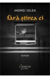 Fara stirea ei - Andrei Velea