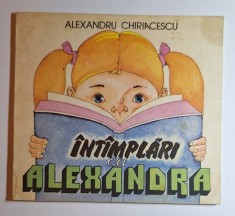 &Icirc;nt&acirc;mplări cu Alexandra &ndash; Alexandru Chiriacescu, Ion Creangă 1987, carte pentru copii