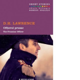 Ofiterul prusac. Short Stories. Vol.10 (editie bilingva romana-engleza)D. H. Lawrence