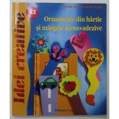 ORNAMENTE DIN HARTIE SI MARGELE TERMO - ADEZIVE de SYBILLE ROGACZEWSKI - NOGAI , 2010