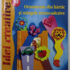 ORNAMENTE DIN HARTIE SI MARGELE TERMO - ADEZIVE de SYBILLE ROGACZEWSKI - NOGAI , 2010