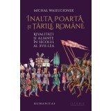 Inalta Poarta si Tarile Romane, Michał Wasiucionek - Editura Humanitas