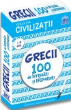 Civilizatii: Grecii - 100 de intrebari si raspunsuri