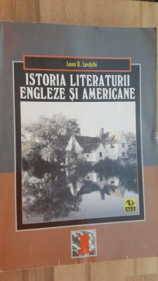 Istoria literaturii engleze si americane vol 1- Leon D. Levitchi foto