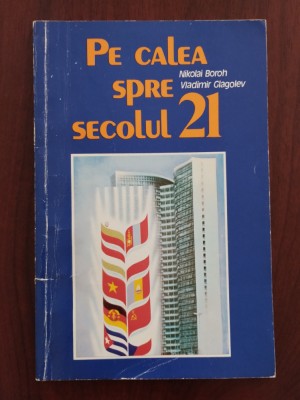 Pe calea spre secolul 21 - 40 ani Organizația CAER - Novosti Moscova 1988 foto