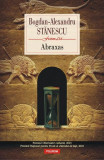 Abraxas - Paperback brosat - Bogdan-Alexandru Stănescu - Polirom