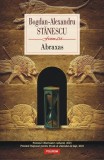 Abraxas - Paperback brosat - Bogdan-Alexandru Stănescu - Polirom