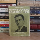 ANTON HOLBAN - O MOARTE CARE NU DOVEDESTE NIMIC ( ROMAN ) , UNIVERSALA ALCALAY #