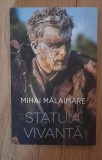 Statuia vivanta - Mihai Malaimare