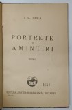 PORTRETE SI AMINTIRI de I. G. DUCA , EDITIA A II-A ,1932 , * EDITIE CARTONATA